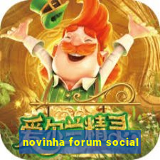 novinha forum social